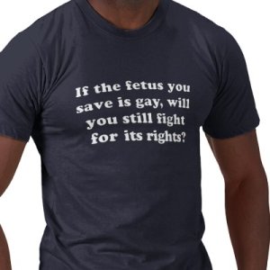gay_rights_t_shirt_if_the_fetus_you_save_is_gay-p235092377323846843cisa_400.jpg