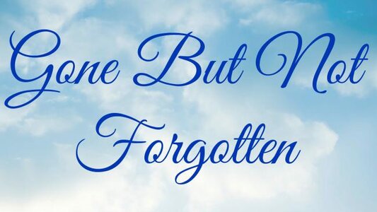Gone but not forgotten.jpg